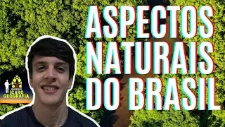 GEOGRAFIA DO BRASIL: ASPECTOS FÍSICOS