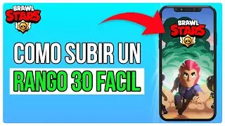Cómo Subir El Rango 30 En Brawl Stars Fácil (2024)