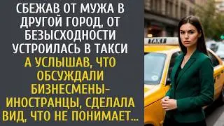 Having fled her husband for another city, she got a job as a taxi driver... And when she heard wh...