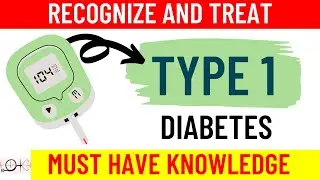 What is Type 1 Diabetes | All you need to know | Causes | Symptoms | Diagnosis | Treatment