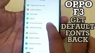 Oppo F3 Get Default Fonts Back | Oppo F3 Font Changer Settings