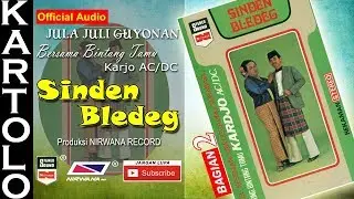 SINDEN BLEDEG , Jula Juli Kartolo - Bagian 2 (Habis)