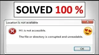 Solved  File or directory is corrupted and unreadable fix