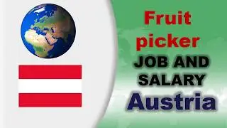 Fruit picker Job and Salary in Austria - Jobs and Wages in Austria
