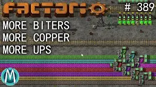 [Factorio] Angel/Bobs Ep 389: More Biters, Copper, & UPS