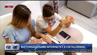 Radar - Biztonságosabb internetet a fiataloknak (2023-09-19) - HÍR TV