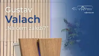 Kázání - Gustav Valach - "Na čem záleží?" (10. 8. 2024)