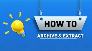 How to Archive & Extract | Learn 