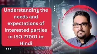 Understanding the needs and expectations of interested parties in ISO 27001 in Hindi