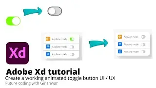 Adobe XD tutorial #1 | Animated working toggle button | Future coding with Girishwar