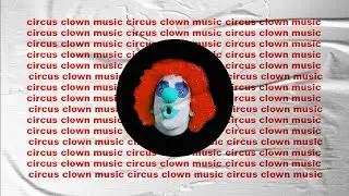 Circus Clown Music - Sound Effect (HD)