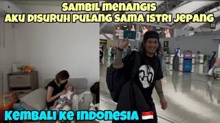 Di suruh pulang ke indonesia sama istri jepang