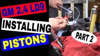 GM 2.4 Quad 4 LD9 Twin Cam Engine Rebuild - Installing Pistons 2 of 2 - 1999 Grand Am