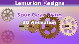 Spur Gear Train animation| Lemurian Designs