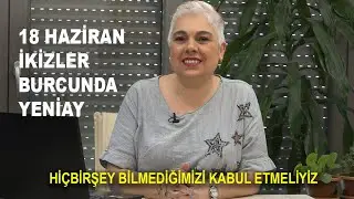 18 Haziran İkizler Burcunda Yeniay #astroloji #burçyorumları