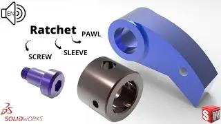 Ratchet Pawl, Screw and Sleeve SolidWorks 2022 Tutorial step by step!