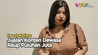 VIRAL! Intip Sosok Dea OnlyFans, Mendadak Kaya Berkat Jualan Konten Dewasa