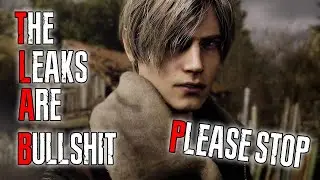 THE RE4 REMAKE LEAK VIDEOS ARE BULLSH*T