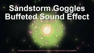 Sandstorm Goggles Buffeted Sound Effect