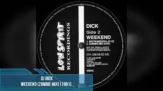 DJ Dick - Weekend (Zombie Mix) [1991]