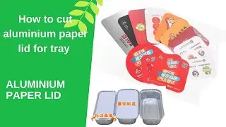 roll die cutting and increasing machine// how to cut paper lid/cover for aluminium foil tray