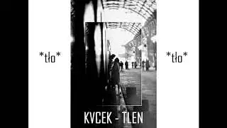 Kvcek - Tlen