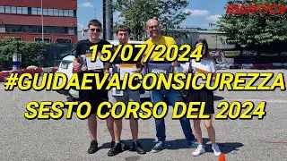Guida e Vai con Sicurezza corso del 15/07/2024 sesto corso del 2024 [AUTOSCUOLA MANTICA]
