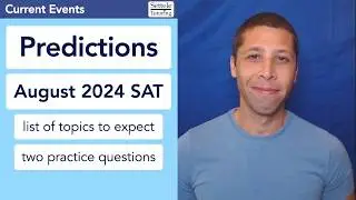 August SAT® Predictions — Quick Rundown of Topics to Study
