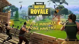MUTLU MAHALLE HAZİNE HARİTASI - Fortnite 7. hafta görevleri (fortnite türkçe gameplay)