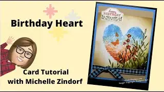 Birthday Heart Card Tutorial with Michelle Zindorf