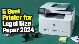 Best Printer For Legal Size Pape On 2024