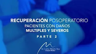 Recuperación postoperatoria Paciente con daños múltiples y severos