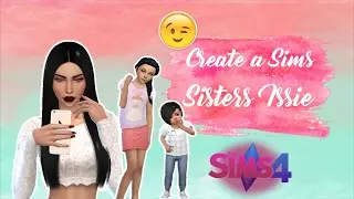 Create a -  Sisters Issie | The Sims 4