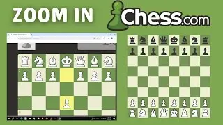 How To Zoom-In Chess.com On Chrome