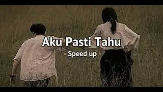 Aku Pasti Tahu - Bagindas (Speed up) Tiktok Version