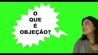 💁O que é objeção😉