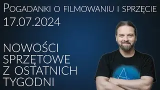 Pogadanki o filmowaniu i sprzęcie filmującym #59