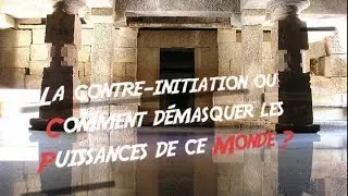 La contre-initiation ou comment démasquer les puissances de ce monde ? #14 MCA Magali Cazottes
