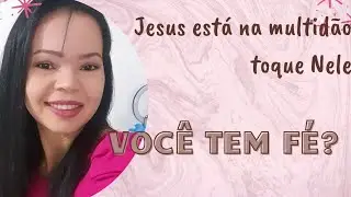 Enfrente a multidão e toque Nele.