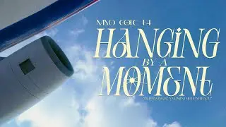 Hanging By A Moment