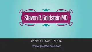Gynecologist in NYC - Steven R Goldstein MD