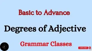 Degrees of Adjectives | Positive Degree | Comparative Degree | Superlative Degree | English Grammar