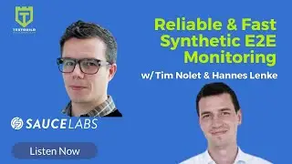 Reliable & Fast Synthetic E2E Monitoring with Tim Nolet & Hannes Lenke