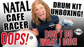 This didn't quite go to plan... Natal Cafe Racer drum kit unboxing, don't make these mistakes!