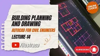 Building Planning and Drawing- AutoCAD | Fundamental Tutorial | ilustraca | Sandip Deb