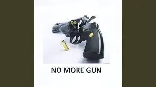 No More Gun