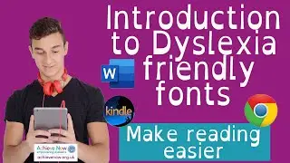 Introduction to how dyslexia friendly fonts help dyslexics