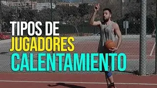 TIPOS DE JUGADORES EN EL CALENTAMIENTO