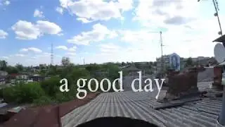a good day time. Хороший день был сегодня