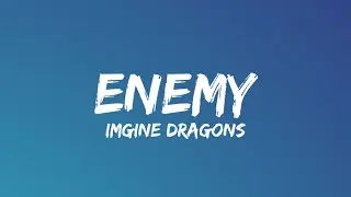 Imagine Dragons & jid - Enemy (Lyrics)